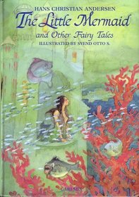 Hans Christian Andersen: The Little Mermaid and Other Fairy Tales