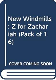 New Windmills: Z for Zachariah (Pack of 16)