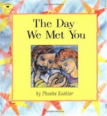 The Day We Met You (Aladdin Picture Books)