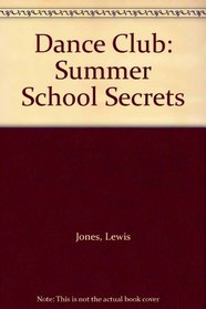 Dance Club: Summer School Secrets