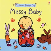 Messy Baby (Usborne Baby's Day)
