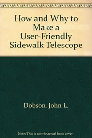 How and Why to Make a User-Friendly Sidewalk Telescope