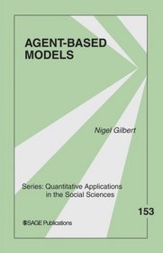 Agent-Based Models (Quantitative Applications in the Social Sciences)