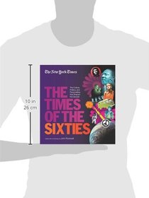 The New York Times: Times of the Sixties - The Culture, Politics, and Personalities that Shaped the Decade