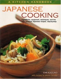 A Kitchen Handbook: Japanese Cooking (A Kitchen Handbook)