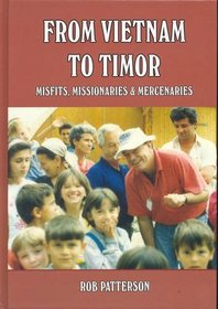 From Vietnam to Timor: Misfit, Missionary or Mercenary