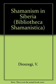 Shamanism in Siberia (Bibliotheca Shamanistica)