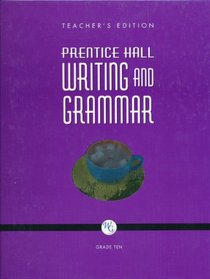 Prentice Hall Writing and Grammar Grade 10 Teacher's Edition