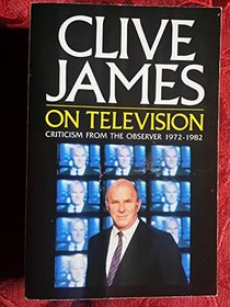 CLIVE JAMES ON TELEVISION (PICADOR BOOKS)