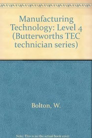 Manufacturing Technology: Level 4