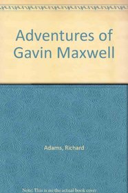 Adventures of Gavin Maxwell