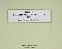 Missouri Health Care in Perspective 2003