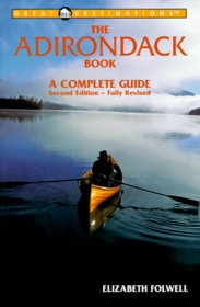 The Adirondack Book: A Complete Guide (Great Destinations)
