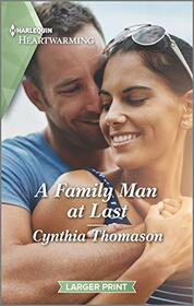 A Family Man at Last (Twins Plus One, Bk 3) (Harlequin Heartwarming, No 332) (Larger Print)