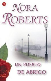 Un puerto de abrigo / Inner Harbor (Bahia de Chesapeake III) (Bahia De Chesapeake: Quinn Brothers Series) (Spanish Edition)