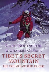 Tibet's Secret Mountain: The Triump of Sepu Kangri