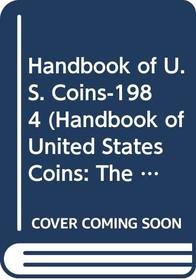 Handbook of U. S. Coins-1984 (Handbook of United States Coins: The Official Blue Book (Paper))