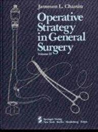 Operative Strategy in General Surgery: An Expositive Atlas Volume II