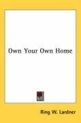 Own Your Own Home