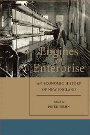 Engines of Enterprise : An Economic History of New England