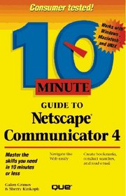 10 Minute Guide to Netscape Communicator 4 (Sams Teach Yourself in 10 Minutes)
