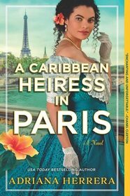 A Caribbean Heiress in Paris (Las Leonas, Bk 1)