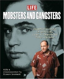 Mobsters and Gangsters: Organized Crime in America, from Al Capone to Tony Soprano
