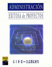 Administracion Exitosa de Proyectos (SPANISH TRANSLATION OF SUCCESSFUL PROJECT MANAGEMENT, 1E/ (0-538-88152-6)