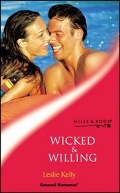 Wicked and Willing (Sensual Romance S.)