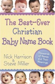 The Best-Ever Christian Baby Name Book: Thousands of Names and Their Meanings