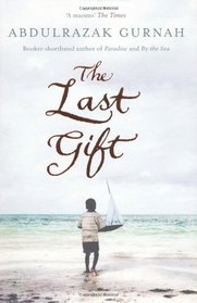 The Last Gift. by Abdulrazak Gurnah
