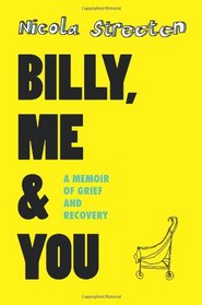 Billy, Me & You: A Graphic Memoir of Grief and Recovery