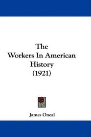 The Workers In American History (1921)