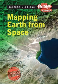Mapping Earth from Space (Freestyle Express: Science Missions)