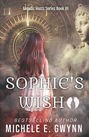 Sophie's Wish (Angelic Hosts Series)