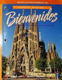 Bienvenidos Spanish 1 Writing Activities Workbook Teachers Annotated Edition