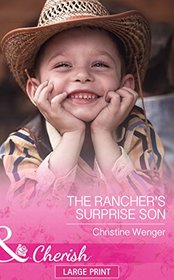 The Rancher's Surprise Son (Mills & Boon Largeprint Cherish)