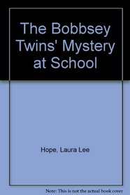 Bobbsey Twins 00: Mystery at School