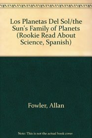 Los Planetas Del Sol/the Sun's Family of Planets (Rookie Read About Science, Spanish) (Spanish Edition)