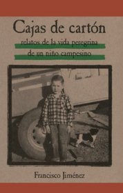 Cajas de Carton: Relatos de La Vida Peregrina de Un Nino Campesino / The Circuit