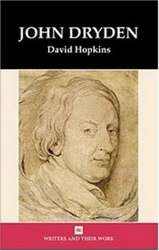 John Dryden (Writers and their Work)