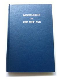 Discipleship in the New Age, Vol 2