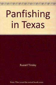 Panfishing in Texas (A Fisherman book)