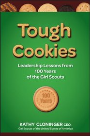 Tough Cookies: Leadership Lessons from 100 Years of the Girl Scouts