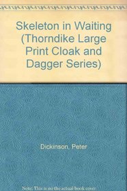 Skeleton in Waiting (Thorndike Large Print Cloak and Dagger Series)