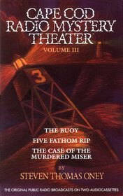 Cape Cod Radio Mystery Theater, Vol 3 (Unabridged) (Audio Cassette)
