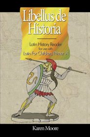 Libellus de Historia / A History Reader: Latin for Children Primer A