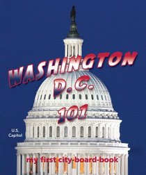 Washington D.c. 101: My First City-board-book (101 Board Books)