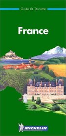 Michelin THE GREEN GUIDE France, 4e (French Language)