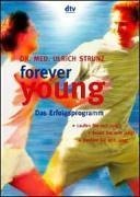 Forever young. Das Erfolgsprogramm.